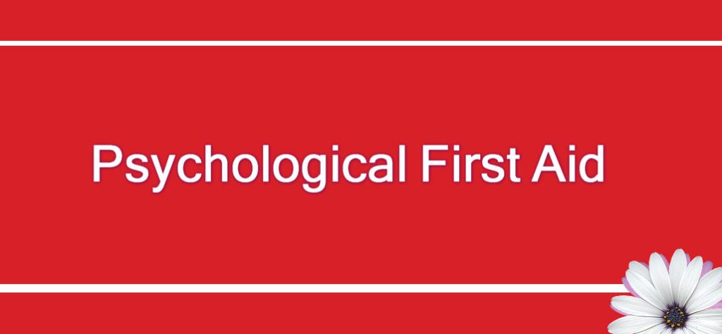 Psychological First Aid (کمک‌های اولیه روانشناختی): معرفی کامل